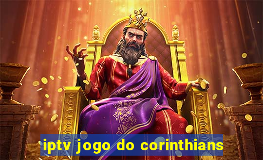 iptv jogo do corinthians